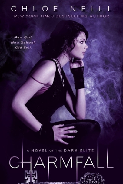 Charmfall: A Novel of The Dark Elite by Chloe Neill 9780451230805