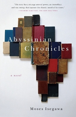 Abyssinian Chronicles by Moses Isegawa 9780375705779