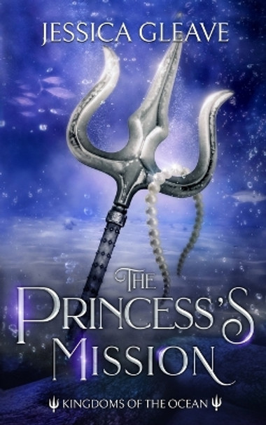 The Princess' Mission by Jessica Gleave 9780648265566