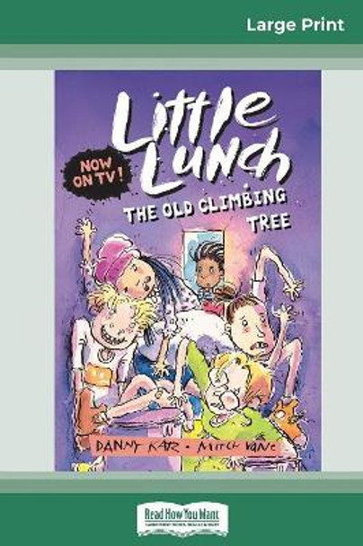 The Old Climbing Tree: Little Lunch Series (16pt Large Print Edition) by Danny Katz 9780369305183