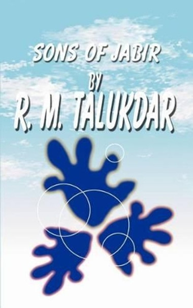 Sons of Jabir by R M Talukdar 9780595254088