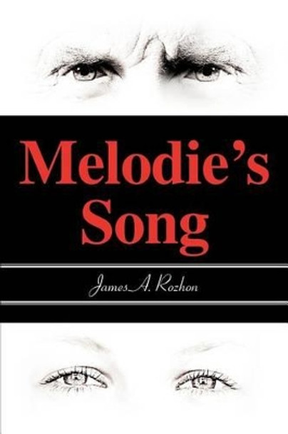 Melodie's Song by James Rozhon 9780595271863