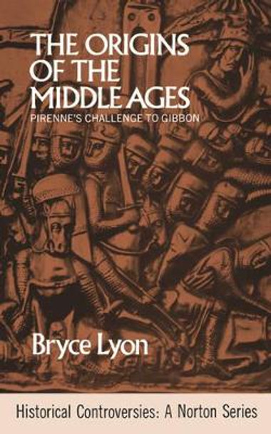 The Origins of the Middle Ages by Bryce Lyon 9780393099935