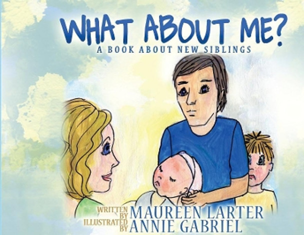 What about me? by Maureen Larter 9780648469506