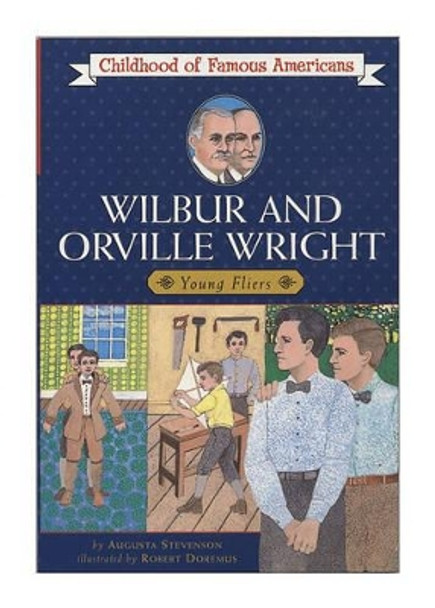 Wilbur and Orville Wright: Young Fliers by Augusta Stevenson 9780020421702