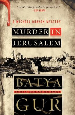 Murder in Jerusalem by Batya Gur 9780060852948