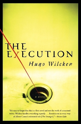 The Execution by Hugo Wilcken 9780060934088