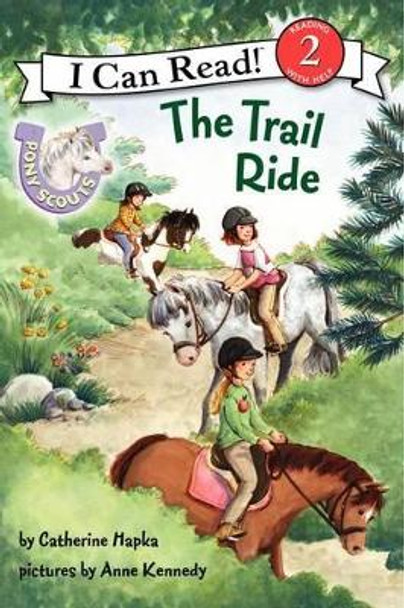Pony Scouts: The Trail Ride by Catherine Hapka 9780062086709