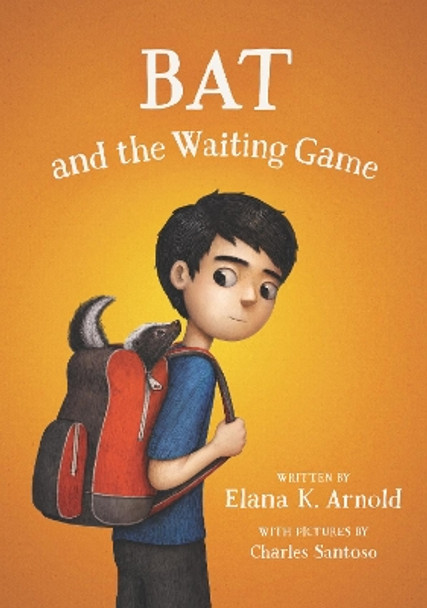 Bat And The Waiting Game by Elana K. Arnold 9780062445858