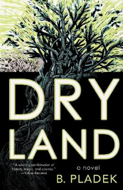 Dry Land by B. Pladek 9780299343941