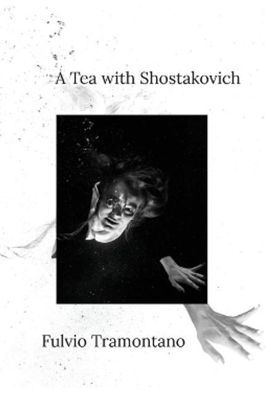 A Tea with Shostakovich by Fulvio Tramontano 9780648557197