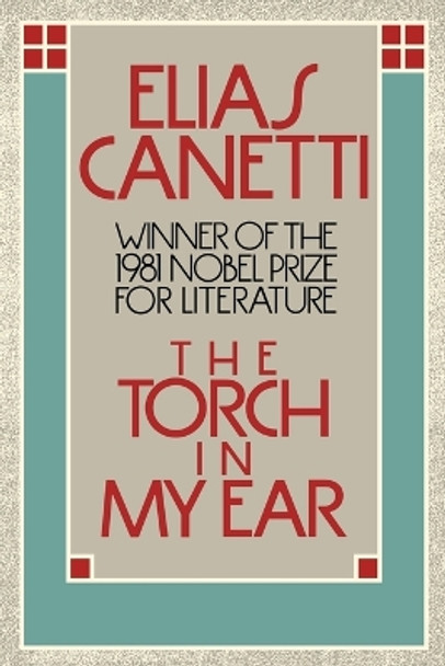 Torch in My Ear by Professor Elias Canetti 9780374518042