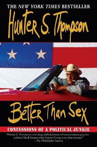 Better Than Sex by Thompson Hunter S 9780345396358