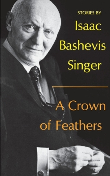 A Crown of Feathers by Isaac Bashevis Singer 9780374516246