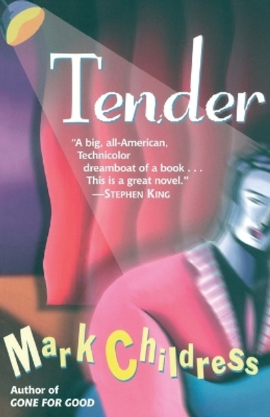 Tender: A Novel by Mark Childress 9780345419033