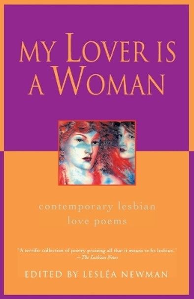 My Lover Is a Woman: Contemporary Lesbian Love Poems by Leslea Newman 9780345421142