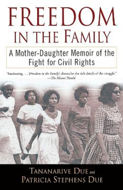 Freedom in the Family: A Mother-Daughter Memoir of the Fight for Civil Rights by Tananarive Due 9780345447340