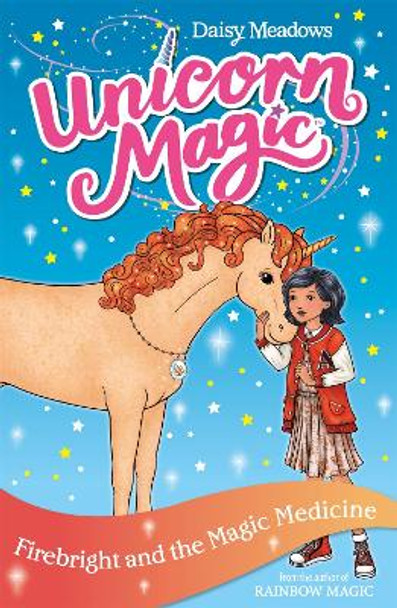 Unicorn Magic: Firebright and the Magic Medicine: Series 4 Book 2 by Daisy Meadows