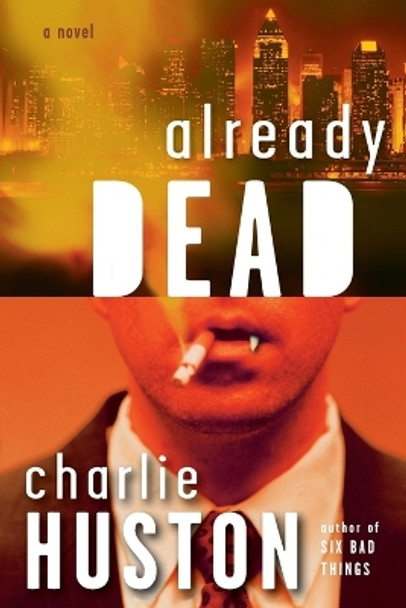 Already Dead by Charlie Huston 9780345478245