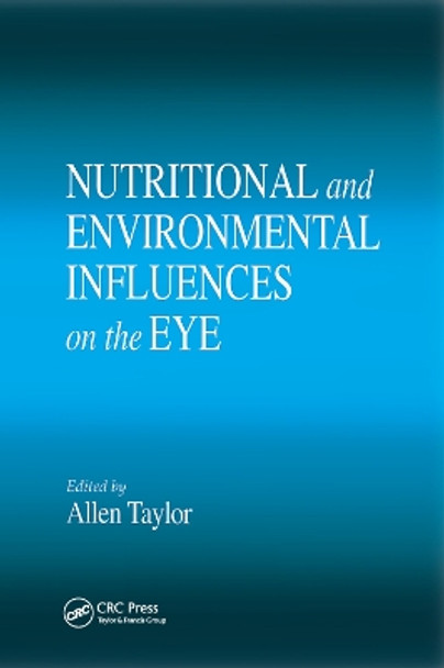 Nutritional and Environmental Influences on the Eye by Allen Taylor 9780367399849