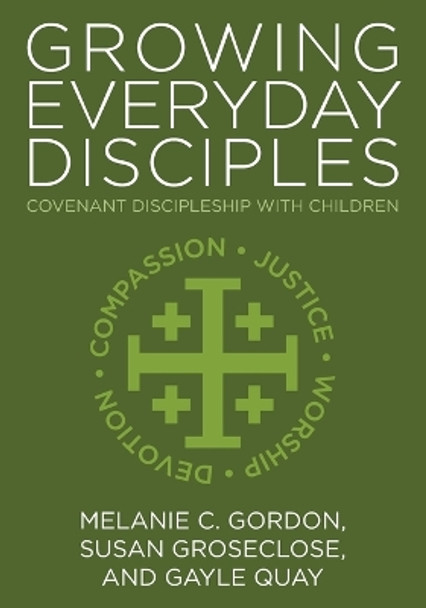 Growing Everyday Disciples by Melanie C Gordon 9780881776959