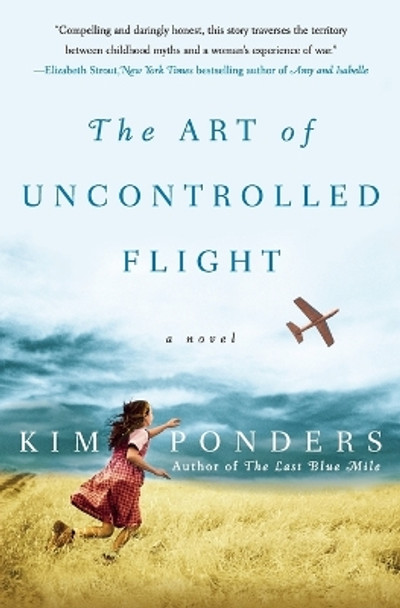 The Art Of Uncontrolled Flight a Novel by Kim Ponders 9780060786090