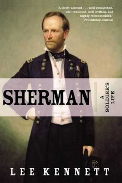 Sherman: A Soldier's Life by Lee B Kennett 9780060930745