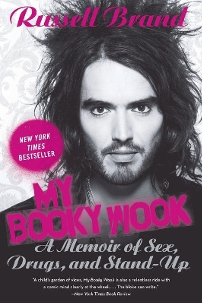 My Booky Wook: A Memoir of Sex, Drugs, and Stand-Up by Russell Brand 9780061857805