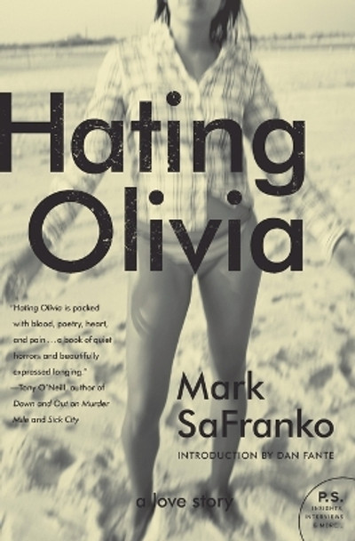 Hating Olivia: A Love Story by Mark Safranko 9780061979194