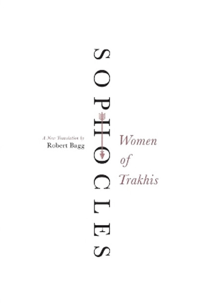 Women of Trakhis: A New Translation by Sophocles 9780062132048