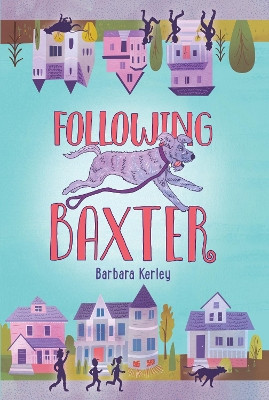 Following Baxter by Barbara Kerley 9780062499790