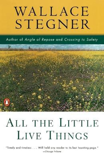 All the Little Live Things by Wallace Stegner 9780140154412