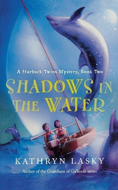 Shadows in the Water by Kathryn Lasky 9780152058746