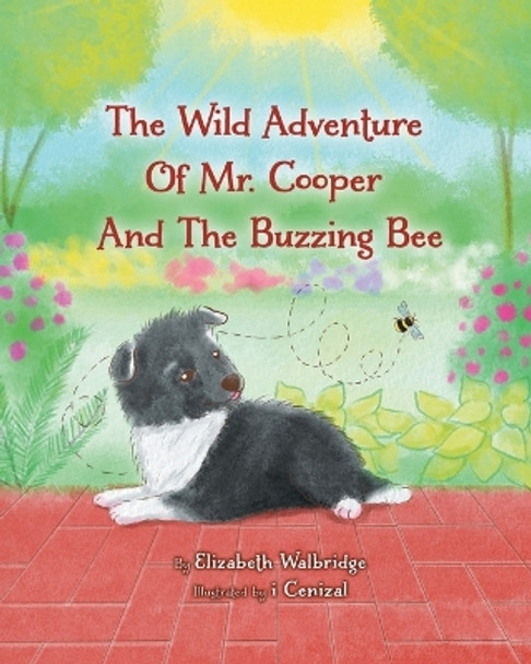 The Wild Adventure of Mr. Cooper and the Buzzing Bee by Elizabeth Walbridge 9780228868156