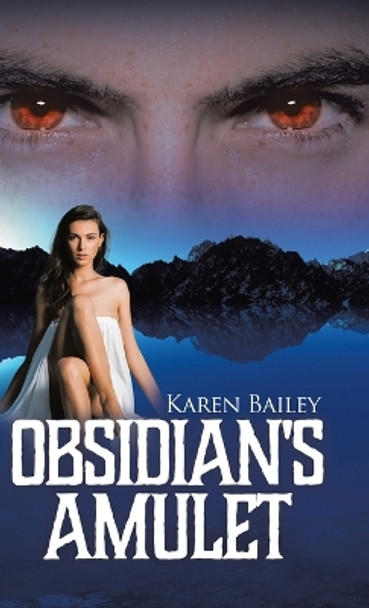 Obsidian's Amulet: Rashwa Book 2 by Karen Bailey 9780228869764