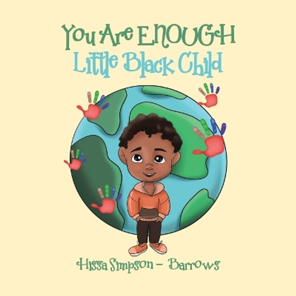 You Are Enough, Little Black Child by Hissa Simpson-Barrows 9780228875222
