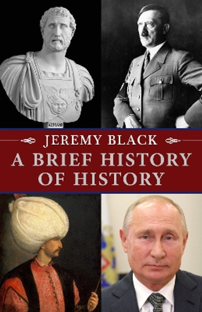 A Brief History of History by Professor Jeremy Black 9780253066091