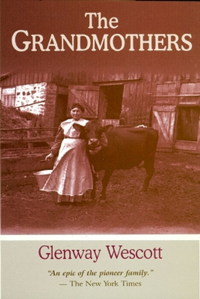 The Grandmothers: A Family Portrait by Glenway Wescott 9780299150242