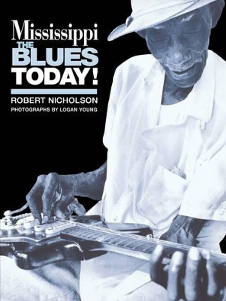 Mississippi Blues Today by Stuart Nicholson 9780306808838