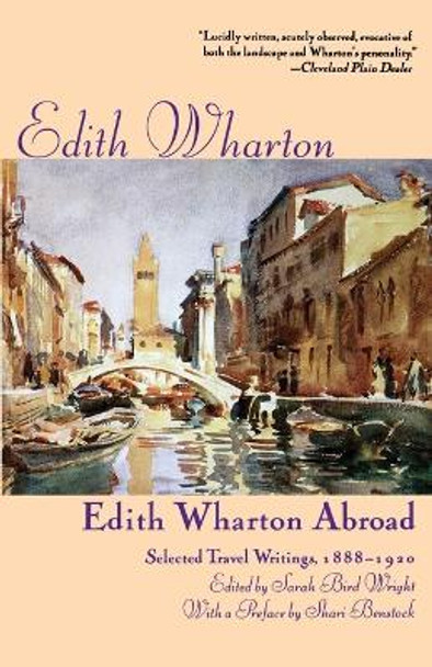 Edith Wharton Abroad: Selected Travel Writings, 1880-1920 by Edith Wharton 9780312161200