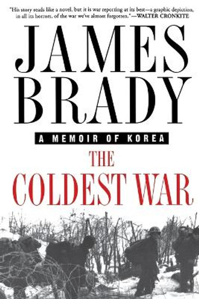 The Coldest War: A Memoir of Korea by James Brady 9780312265113