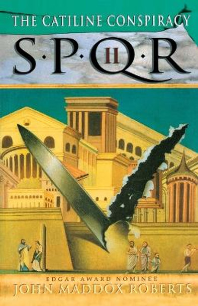 Spqr II: The Catiline Conspiracy by John Maddox Roberts 9780312277062