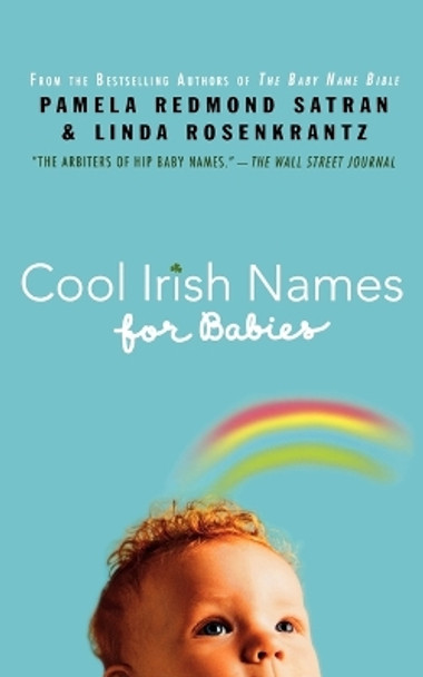 Cool Irish Names for Babies by Pamela Satran 9780312539122