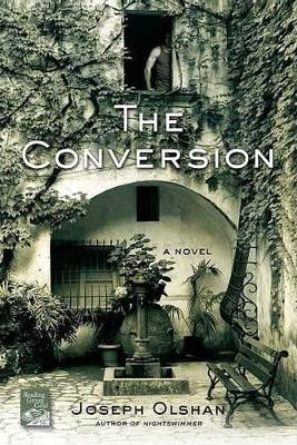 The Conversion by Joseph Olshan 9780312565565