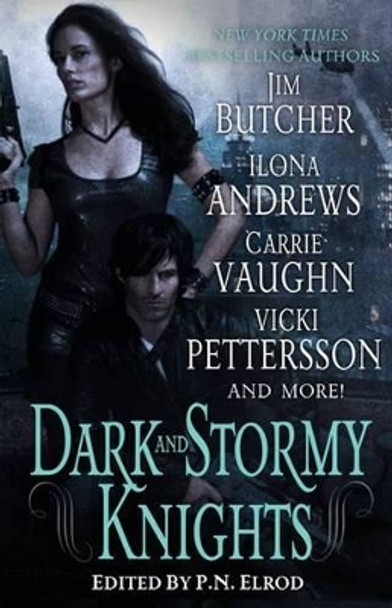 Dark and Stormy Knights by Jim Butcher 9780312598341