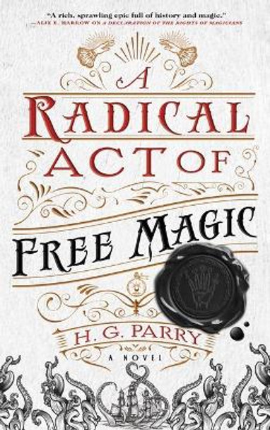 A Radical Act of Free Magic by H G Parry 9780316459150