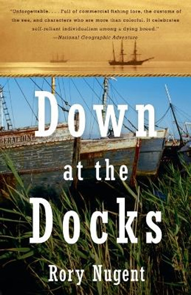 Down at the Docks by Rory Nugent 9780385720137