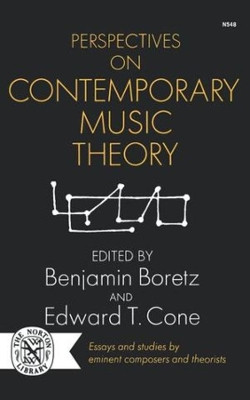 Perspectives on Contemporary Music Theory by Benjamin Boretz 9780393005486