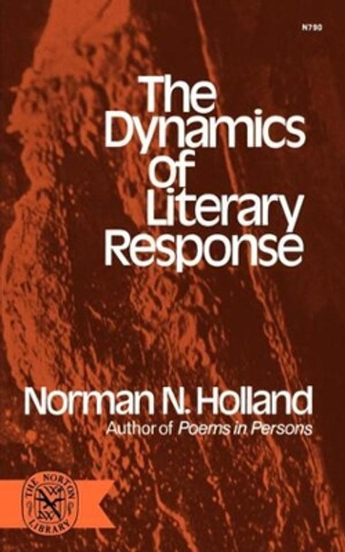 The Dynamics of Literary Response by Norman N. Holland 9780393007909