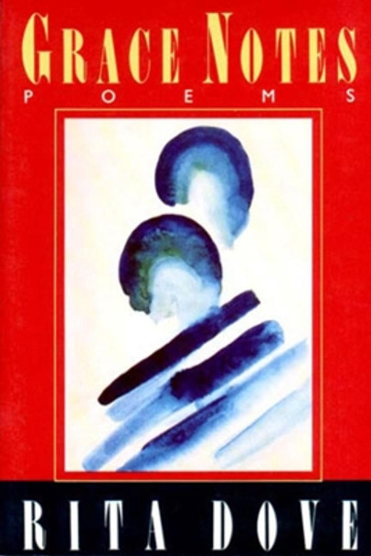 Grace Notes: Poems by Rita Dove 9780393306965